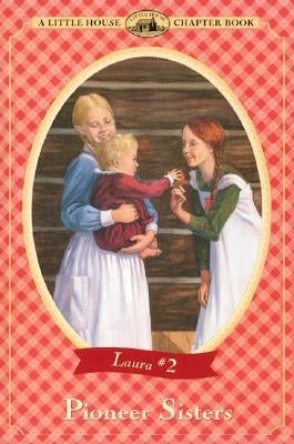 Pioneer Sisters by Wilder, Laura Ingalls