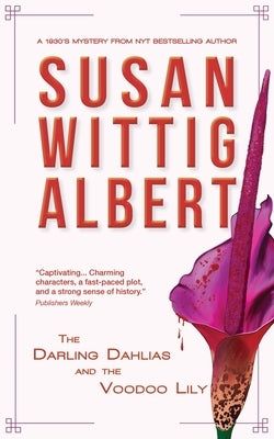 The Darling Dahlias and the Voodoo Lily by Albert, Susan