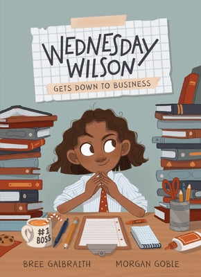 Wednesday Wilson Gets Down to Business by Galbraith, Bree