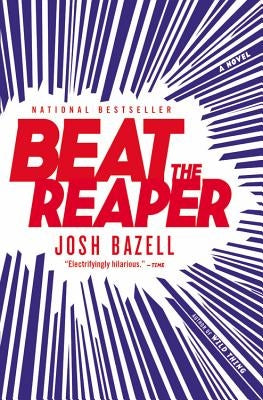 Beat the Reaper by Bazell, Josh