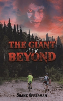 The Giant of the Beyond by Offerman, Shane