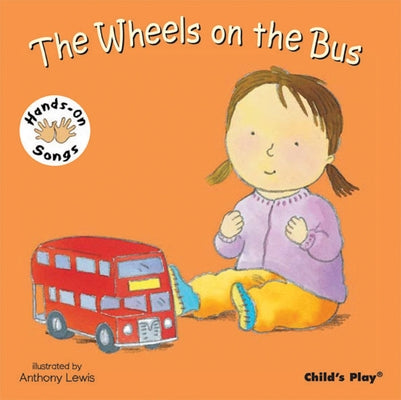 The Wheels on the Bus: American Sign Language by Lewis, Anthony