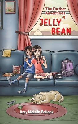 The Further Adventures of Jelly Bean by Pollack, Amy Meislin