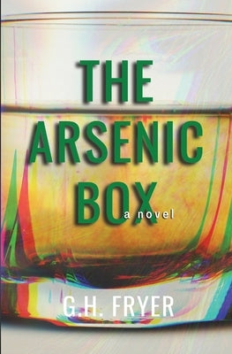 The Arsenic Box by Fryer, G. H.