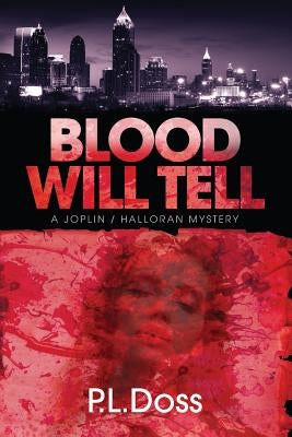 Blood Will Tell by Doss, P. L.