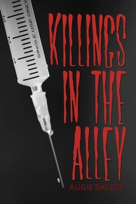 Killings in the Alley by Salzer, Augie